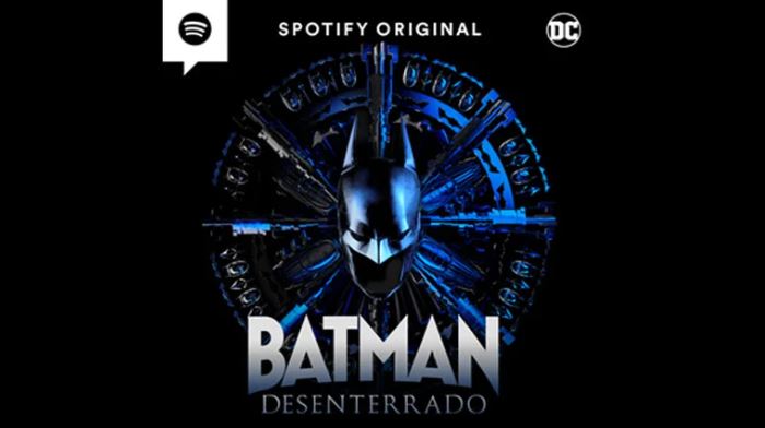 Batman desenterrado, el nuevo podcast de Spotify ya está disponible